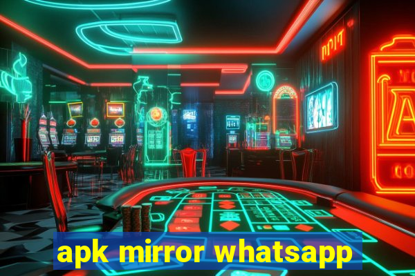 apk mirror whatsapp